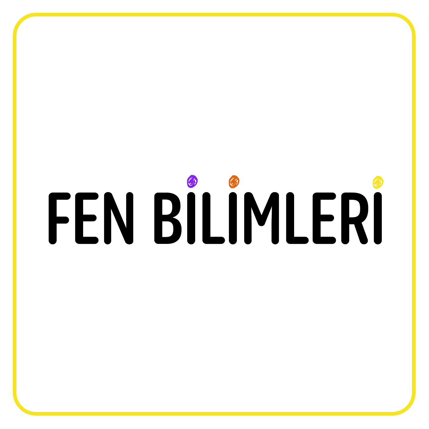 FEN BİLİMLERİ