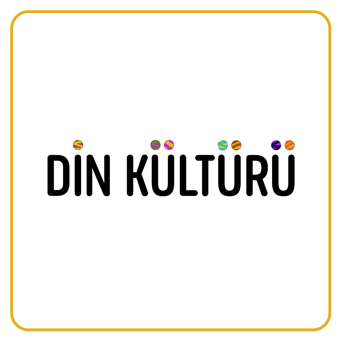 DİN KÜLTÜRÜ VE AHLAK BİLGİSİ