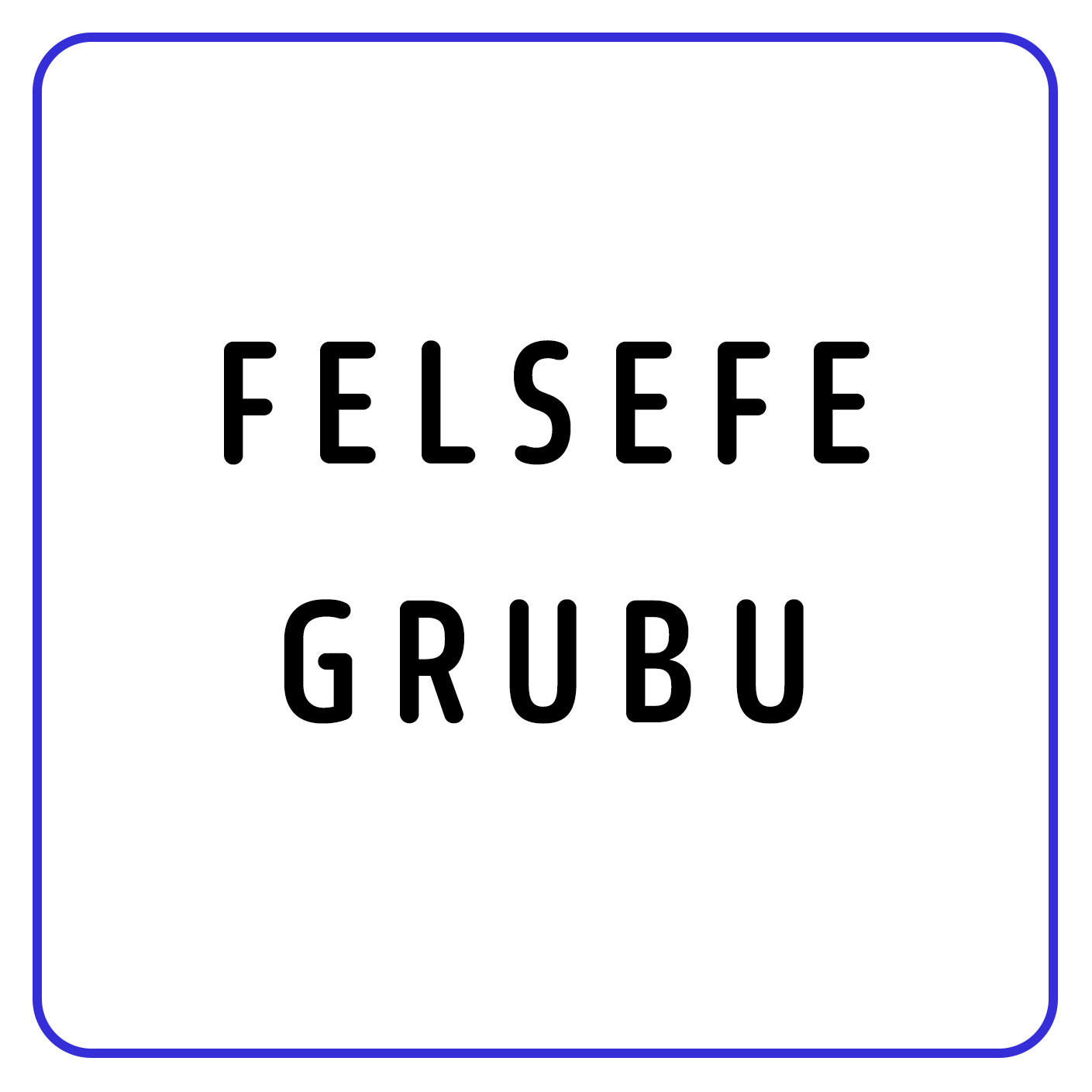 FELSEFE GRUBU
