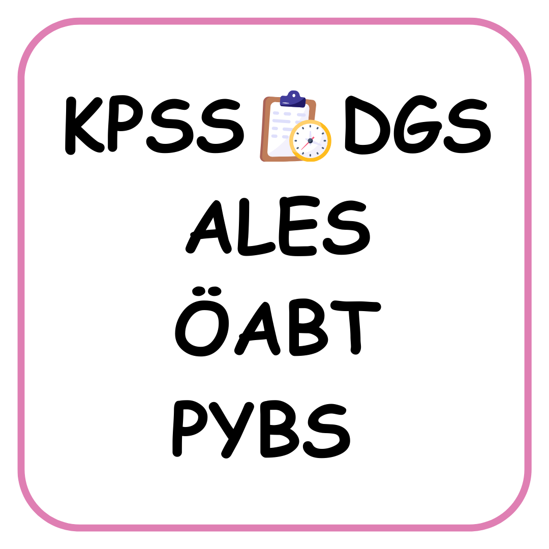 KPSS - DGS - ALES - PYBS - ÖABT