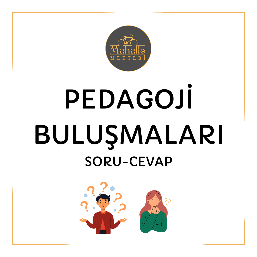Adem GÜNEŞ - Pedagoji Buluşmaları (Soru-Cevap)